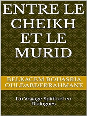 cover image of ENTRE LE CHEIKH ET LE MURID